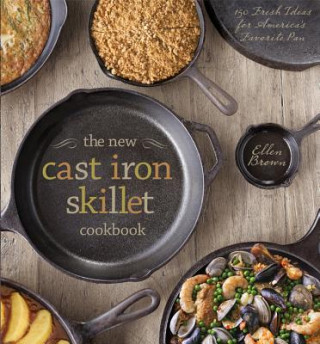 Könyv New Cast Iron Skillet Cookbook Ellen Brown