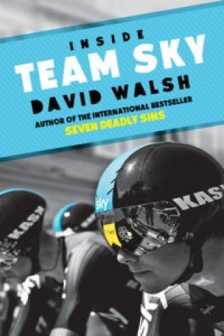 Kniha Inside Team Sky David Walsh