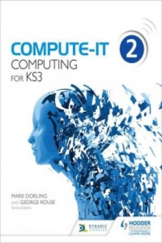 Kniha Compute-IT: Student's Book 2 - Computing for KS3 Mark Dorling