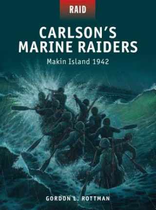 Книга Carlson's Marine Raiders Gordon L. Rottman
