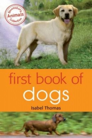 Carte First Book of Dogs Isabel Thomas
