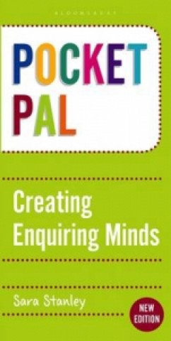 Könyv Pocket PAL: Creating Enquiring Minds Sara Stanley