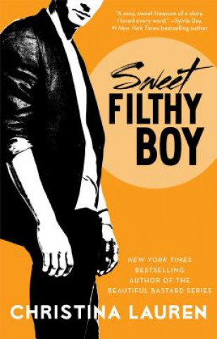 Kniha Sweet Filthy Boy Christina Lauren