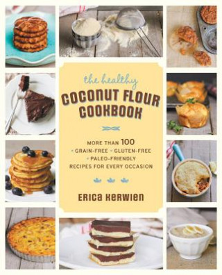 Carte Healthy Coconut Flour Cookbook Erica Kerwien