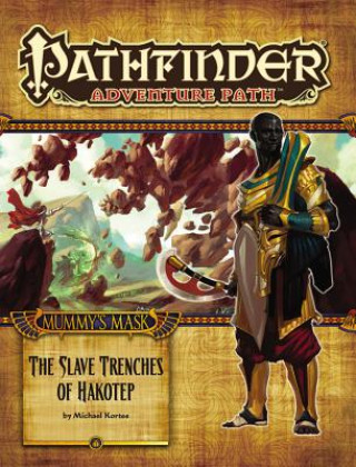 Buch Pathfinder Adventure Path: Mummy's Mask Part 5 - The Slave Trenches of Hakotep Michael Kortes & Paizo Staff