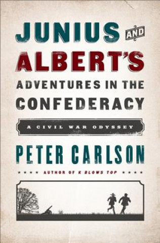 Kniha Julius and Albert's Adventures in the Confederacy Peter Carlson