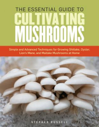 Book Essential Guide to Cultivating Mushrooms Stephen Russell
