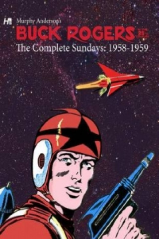 Carte Buck Rogers in the 25th Century: The Complete Murphy Anderson Sundays (1958-1959) Murphy Anderson