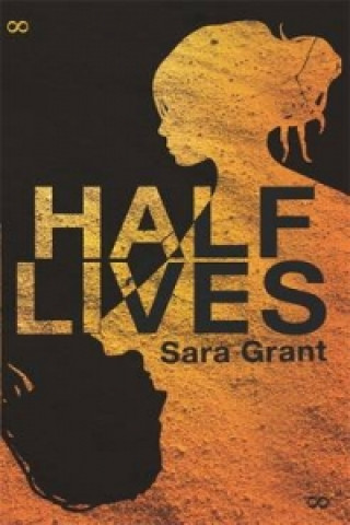 Knjiga Half Lives Sara Grant