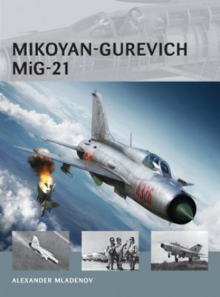 Kniha Mikoyan-Gurevich MiG-21 Alexander Mladenov