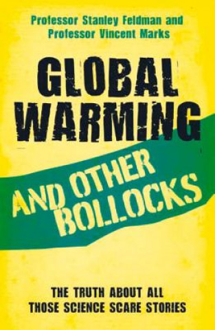 Książka Global Warming and Other Bollocks Stanley Feldman