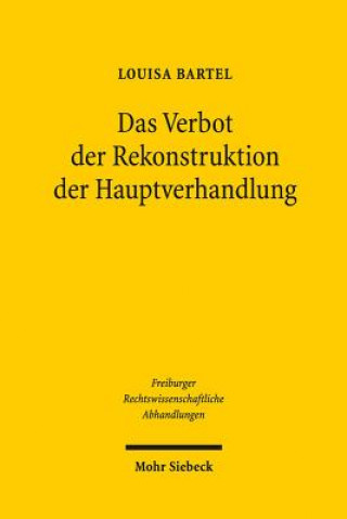 Книга Das Verbot der Rekonstruktion der Hauptverhandlung Louisa Bartel