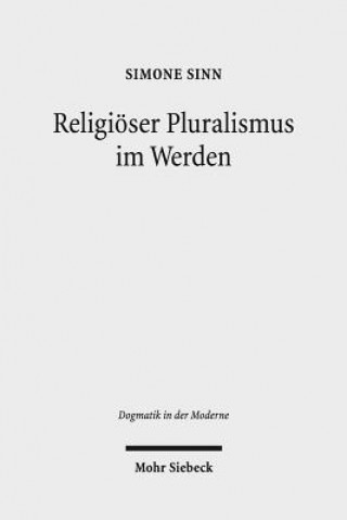 Kniha Religioeser Pluralismus im Werden Simone Sinn