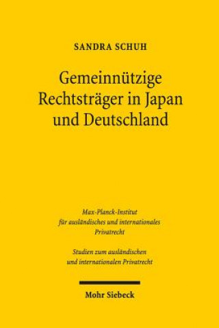 Kniha Gemeinnutzige Rechtstrager in Japan und Deutschland Sandra Schuh