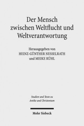 Buch Der Mensch zwischen Weltflucht und Weltverantwortung Heinz-Günther Nesselrath