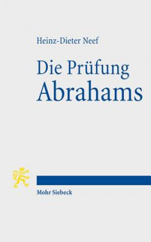 Książka Die Prufung Abrahams Heinz-Dieter Neef