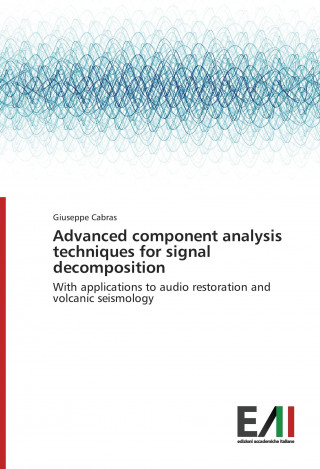 Könyv Advanced component analysis techniques for signal decomposition Giuseppe Cabras