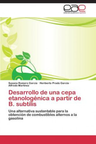 Carte Desarrollo de una cepa etanologenica a partir de B. subtilis Susana Romero García