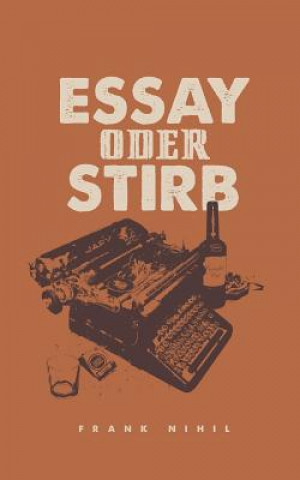 Knjiga Essay oder Stirb Frank Nihil