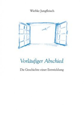 Knjiga Vorlaufiger Abschied Wiebke Jungfleisch