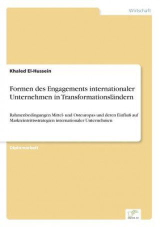 Könyv Formen des Engagements internationaler Unternehmen in Transformationslandern Khaled El-Hussein
