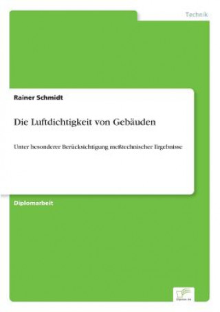 Könyv Luftdichtigkeit von Gebauden Rainer Schmidt