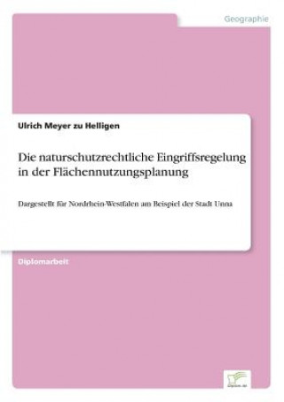 Könyv naturschutzrechtliche Eingriffsregelung in der Flachennutzungsplanung Ulrich Meyer zu Helligen