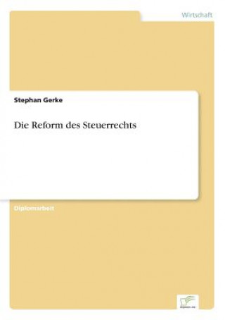 Книга Reform des Steuerrechts Stephan Gerke