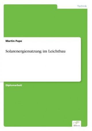 Kniha Solarenergienutzung im Leichtbau Martin Pape