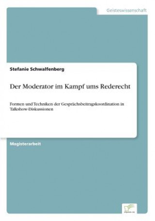 Książka Moderator im Kampf ums Rederecht Stefanie Schwalfenberg