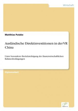 Kniha Auslandische Direktinvestitionen in der VR China Matthias Putzke