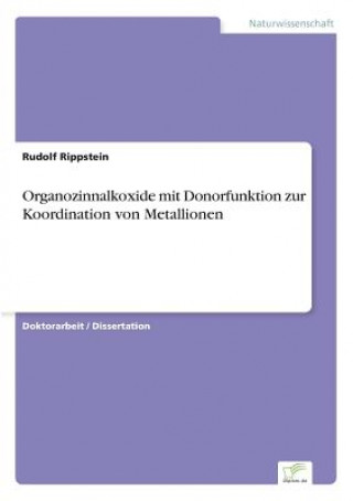 Kniha Organozinnalkoxide mit Donorfunktion zur Koordination von Metallionen Rudolf Rippstein