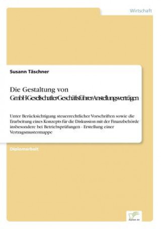 Könyv Gestaltung von GmbH-Gesellschafter-Geschaftsfuhrer-Anstellungsvertragen Susann Täschner