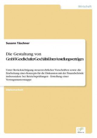 Книга Gestaltung von GmbH-Gesellschafter-Geschaftsfuhrer-Anstellungsvertragen Susann Täschner