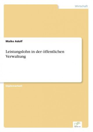 Könyv Leistungslohn in der oeffentlichen Verwaltung Maike Adolf