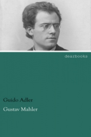 Könyv Gustav Mahler Guido Adler
