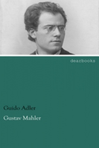 Kniha Gustav Mahler Guido Adler