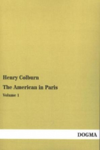 Kniha The American in Paris. Vol.1 Henry Colburn