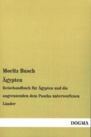 Kniha Ägypten Moritz Busch