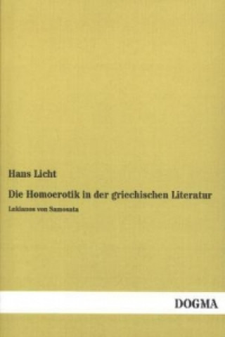 Książka Die Homoerotik in der griechischen Literatur Hans Licht