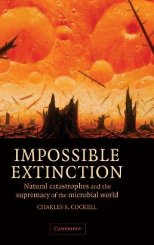 Книга Impossible Extinction Charles S. Cockell