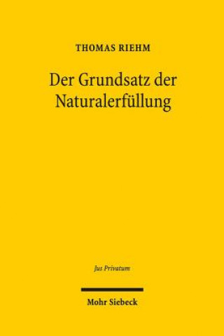 Книга Der Grundsatz der Naturalerfullung Thomas Riehm