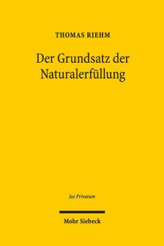 Livre Der Grundsatz der Naturalerfullung Thomas Riehm