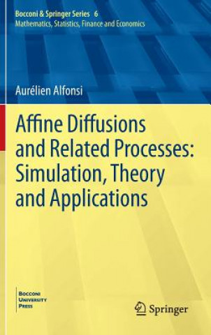 Buch Affine Diffusions and Related Processes: Simulation, Theory and Applications Aurelien Alfonsi