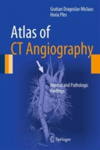 Kniha Atlas of CT Angiography Gratian Dragoslav Miclaus