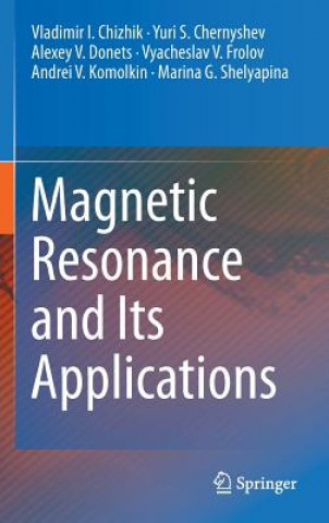 Kniha Magnetic Resonance and Its Applications Vladimir I. Chizhik