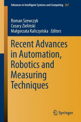 Carte Recent Advances in Automation, Robotics and Measuring Techniques Roman Szewczyk