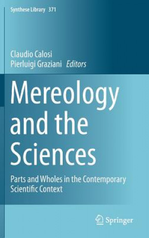 Knjiga Mereology and the Sciences Claudio Calosi