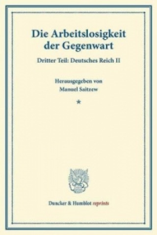 Könyv Die Arbeitslosigkeit der Gegenwart.. Tl.3 Manuel Saitzew