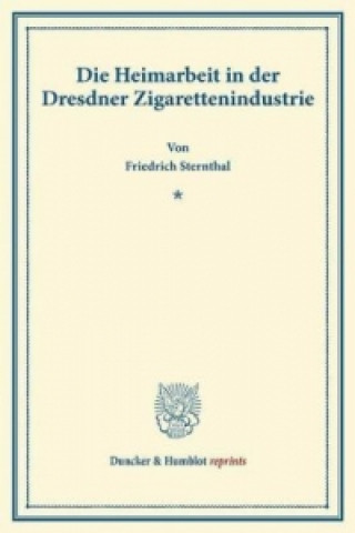 Carte Die Heimarbeit in der Dresdner Zigarettenindustrie. Friedrich Sternthal